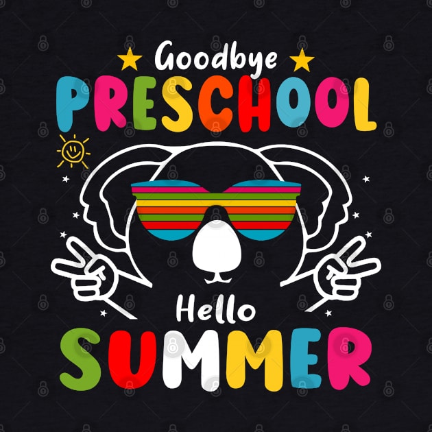 Goodbye Preschool Hello Summer Last Day of pre-k Koala by AngelGurro